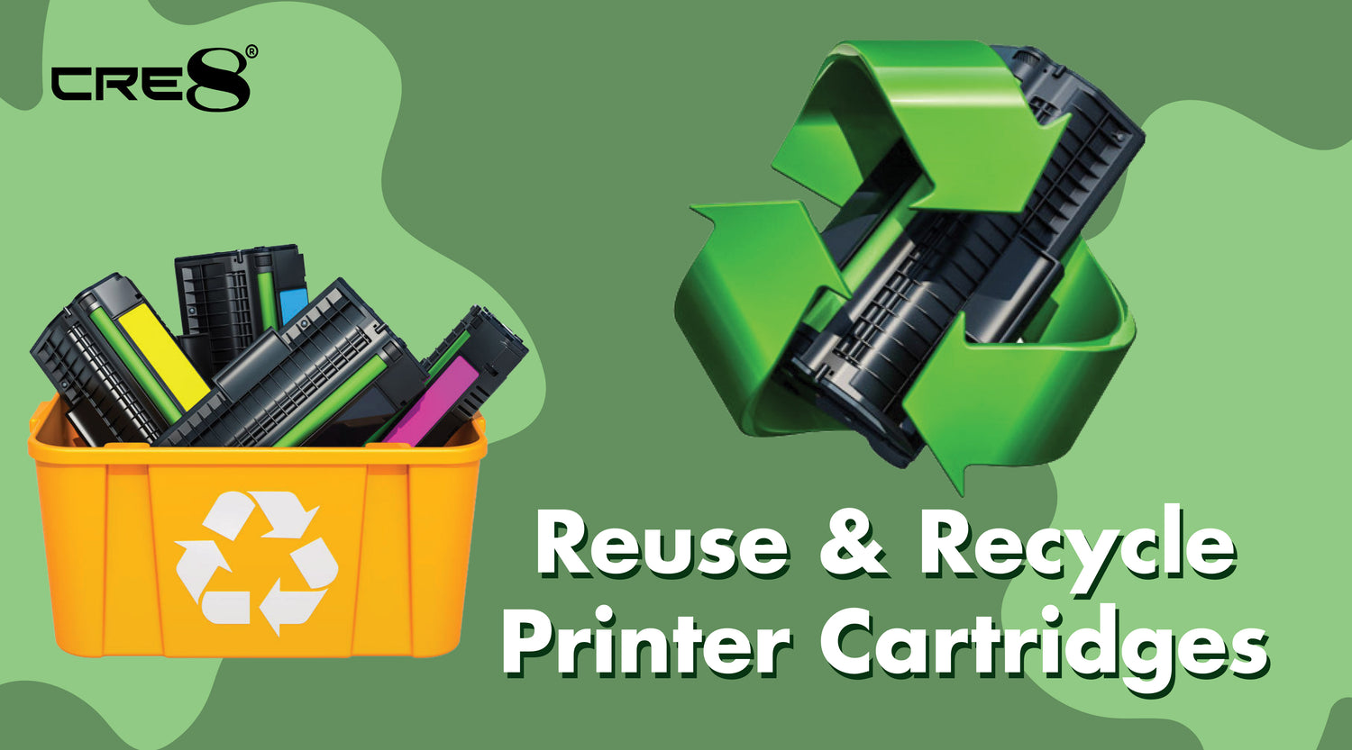 CRE8 Reuse & Recycle Printer Cartridges